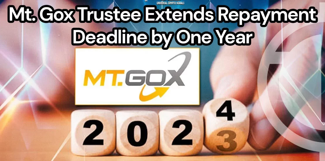 Mt. Gox Trustee Extends Repayment Deadline by One Year